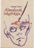 Balogh Tamás - Álmodozók irkafirkája