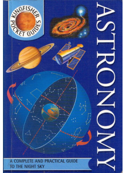 James Muirden - Kingfisher Pocket Guides: Astronomy James Muirden - Kingfisher Pocket Guides: Astronomy, London 2002 antikvár könyv