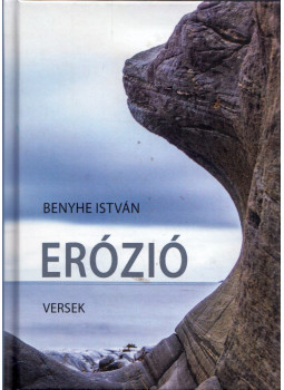 Benyhe István - Erózió Benyhe István - Erózió, Budapest 2023 antikvár könyv