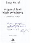 Bakay Kornél - Magyarnak lenni: büszke gyönyörűség! (dedikált)