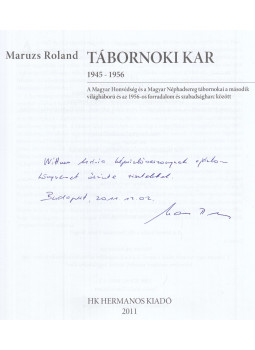 Maruzs Roland - Tábornoki kar 1945-1956 (dedikált), Budapest 2011 antikvár könyv