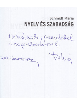 Schmidt Mária - Nyelv és szabadság (dedikált), Budapest 2017 antikvár könyv
