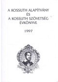 M. Pásztor József,Gavlik István (szerk.) - A Kossuth Alapítvány és a Kossuth Szövetség évkönyve 1997