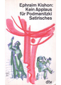 Ephraim Kishon - Kein Applaus für Podmanitzki