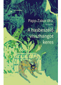 Papp-Zakor Ilka - A hasbeszélő visszhangot keres
