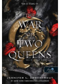 Jennifer L. Armentrout - The War of Two Queens - Két királynő háborúja