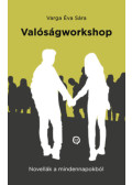 Varga Éva Sára - Valóságworkshop