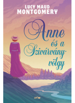 Lucy Maud Montgomery - Anne és a Szivárvány-völgy Lucy Maud Montgomery - Anne és a Szivárvány-völgy, null 2024 antikvár könyv