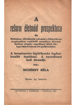 Bicsérdy Béla - A reform életmód prospektusa és Nyilvános előadásaim, Fogaras 1925 antikvár könyv
