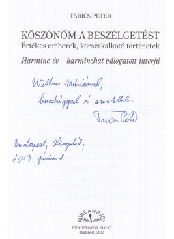 Tarics Péter - Köszönöm a beszélgetést (dedikált), Budapest 2012 antikvár könyv