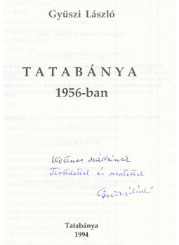 Gyüszi László - Tatabánya 1956-ban (dedikált), Tatabánya 1994 antikvár könyv