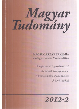 Csányi Vilmos - Magyar Tudomány 2012/2., Budapest 2012 antikvár könyv
