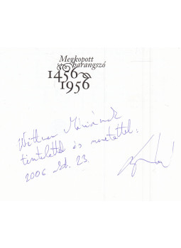 Török Máté, Szigethy Gábor - Megkopott harangszó 1456-1956 (dedikált) Török Máté, Szigethy Gábor - Megkopott harangszó 1456-1956 (dedikált), null 2006 antikvár könyv