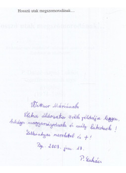P. Daczó Árpád Lukács - Hosszú utak megszomorodának... (dedikált), Budapest 2003 antikvár könyv