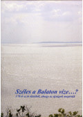 Fazekasné Mulesza Olga,Krasznainé Szabó Katalin - Széles a Balaton vize...?