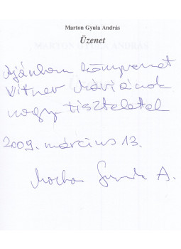 Marton Gyula András - Üzenet (dedikált) Marton Gyula András - Üzenet (dedikált), Budapest 2007 antikvár könyv