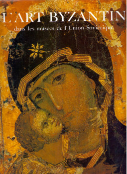 Alice Bank - L'Art Byzantin dans les musées de l'Union Soviétique Alice Bank - L'Art Byzantin dans les musées de l'Union Soviétique, Leningrad 1985 antikvár könyv