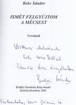 Beke Sándor - Ismét felgyújtom a mécsest (dedikált) Beke Sándor - Ismét felgyújtom a mécsest (dedikált), Székelyudvarhely 2002 antikvár könyv