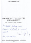 Szűcs Béla Albert - Magyar szívvel - Szovjet uniformisban (dedikált)