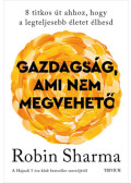 Robin Sharma - Gazdagság, ami nem megvehető