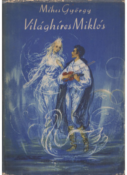 Méhes György - Világhíres Miklós Méhes György - Világhíres Miklós, Bukarest 1959 antikvár könyv