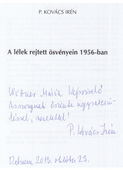 P. Kovács Irén - A lélek rejtett ösvényein 1956-ban (dedikált), null 0 antikvár könyv