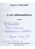 Zágorec-Csuka Judit - A szív akkumulátora (dedikált)