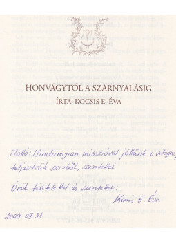 Kocsis E. Éva - Honvágytól a szárnyalásig (dedikált) Kocsis E. Éva - Honvágytól a szárnyalásig (dedikált), Nyíregyháza 2008 antikvár könyv