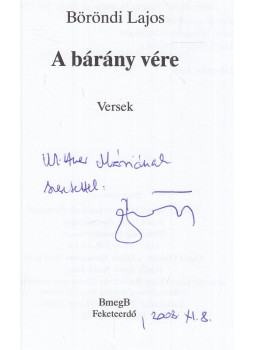 Böröndi Lajos - A Bárány vére (dedikált) Böröndi Lajos - A Bárány vére (dedikált), Győr 2008 antikvár könyv