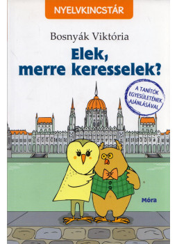 Bosnyák Viktória - Elek merre keresselek? Bosnyák Viktória - Elek merre keresselek?, Budapest 2018 antikvár könyv