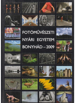 Győri Lajos - Fotóművészeti nyári egyetem - Bonyhád - 2009, Budapest 2009 antikvár könyv
