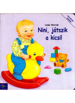 Linda Worrall - Nini, játszik a kicsi! Linda Worrall - Nini, játszik a kicsi!, Budapest 2002 antikvár könyv