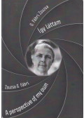 G. Fábri Zsuzsa - Így láttam - A perspective of my own