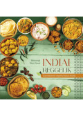 Hémangi Dévi Dászi - Indiai reggelik - ínycsiklandó vegetariánus ételek