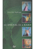 Poszler György - Az angyal és a kard
