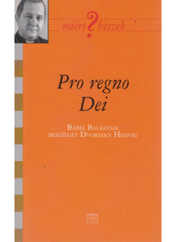 Dvorszky Hedvig (szerk.) - Pro regno Dei (dedikált) Dvorszky Hedvig (szerk.) - Pro regno Dei (dedikált), Budapest 2008 antikvár könyv