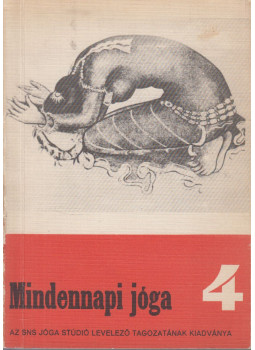 Dely Károly - Mindennapi jóga 4. Dely Károly - Mindennapi jóga 4., null 0 antikvár könyv