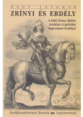 Nagy Levente - Zrínyi és Erdély