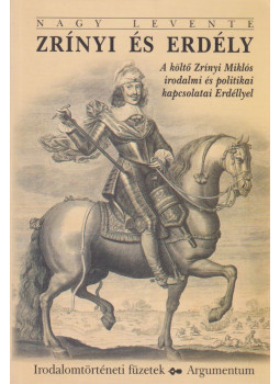 Nagy Levente - Zrínyi és Erdély, Budapest 2003 antikvár könyv