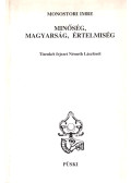Monostori Imre - Minőség, magyarság, értelmiség (dedikált)