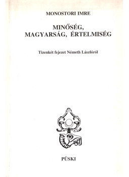 Monostori Imre - Minőség, magyarság, értelmiség (dedikált), Budapest 1994 antikvár könyv