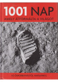 FURTADO, PETER - 1001 nap, amely átformálta a világot - Az ősrobbanástól napjainkig