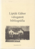 Lipták Gábor,Tóth-Bencze Tamás - Lipták Gábor válogatott bibliográfia