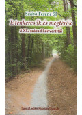 Szabó Ferenc S.J. - Istenkeresők és megtérők