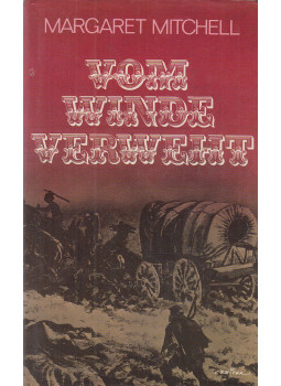 MARGARET MITCHELL - Vom Winde verweht MARGARET MITCHELL - Vom Winde verweht, Klagenfurt 0 antikvár könyv
