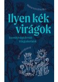 Molnár Krisztina Rita - Ilyen kék virágok