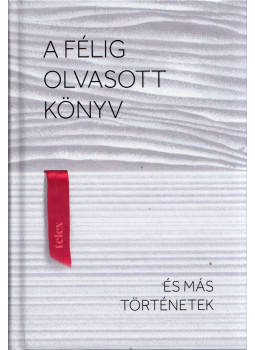 Haász János - A félig olvasott könyv és más történetek, null 0 antikvár könyv