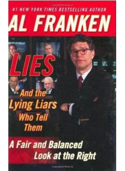 Al Franken, Al Franken - Lies (And the Lying Liars Who Tell Them): A Fair and Balanced Look at the Right, New York, New York 2003 antikvár könyv