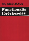 Dr. Rigó János - Functionális töréskezelés (dedikált)