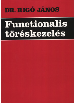 Dr. Rigó János - Functionális töréskezelés (dedikált) Dr. Rigó János - Functionális töréskezelés (dedikált), Debrecen 1980 antikvár könyv